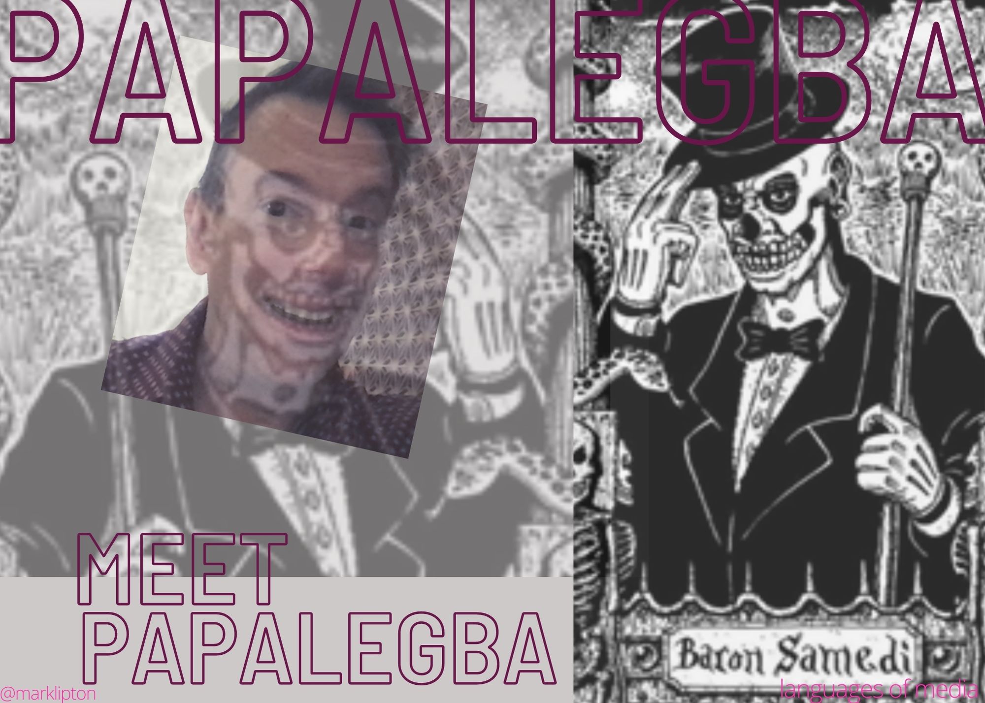 image: PAPALEGBA: mirror images of Baron Samedi, the Haitian Voodoo God of the crossroads. A skeleton wearing a tuxedo and top hat, tips his hat to those who hesitate. Meet PAPALEGBA; in one mirror image, Professor Lipton's face is superimposed over the skull of PAPALEGBA.]